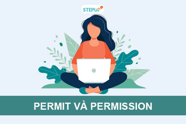 Phân biệt Permit và Permission trong tiếng Anh