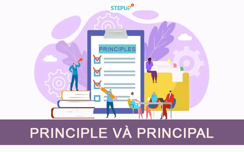 Phân biệt Principle và Principal trong tiếng Anh